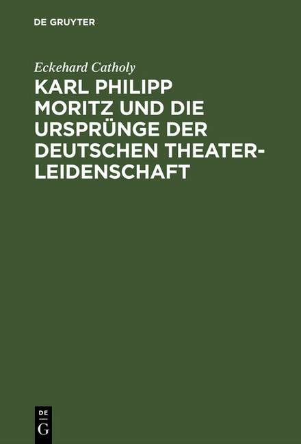 Karl Philipp Moritz und die Ursprünge der deutschen Theaterleidenschaft main product photo