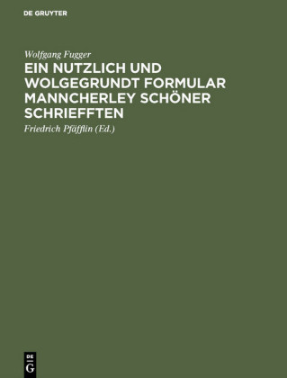 Ein nutzlich und wolgegrundt Formular Manncherley schöner schriefften