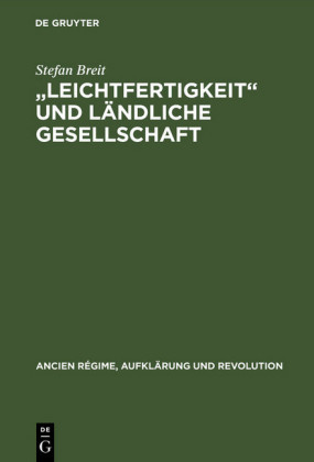 'Leichtfertigkeit' und ländliche Gesellschaft