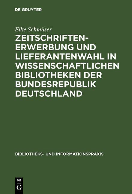Zeitschriftenerwerbung und Lieferantenwahl in wissenschaftlichen Bibliotheken der Bundesrepublik Deutschland main product photo