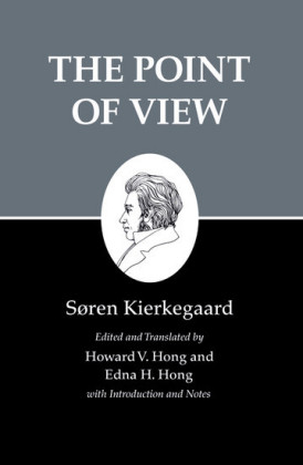 Kierkegaard's Writings, XXII, Volume 22: The Point of View