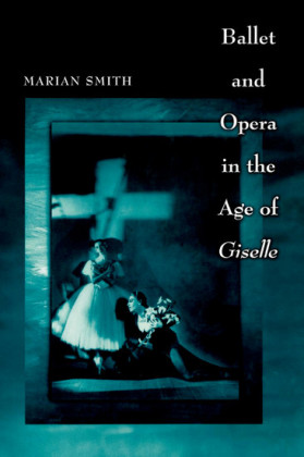 Ballet and Opera in the Age of 'Giselle'
