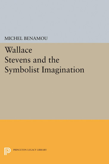 Wallace Stevens and the Symbolist Imagination main product photo
