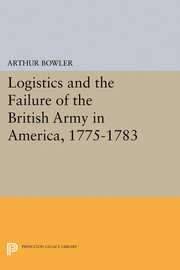 Logistics and the Failure of the British Army in America, 1775-1783 main product photo