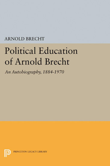Political Education of Arnold Brecht: An Autobiography, 1884-1970 main product photo
