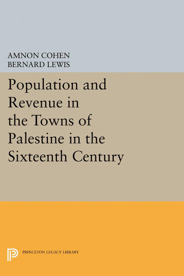 Population and Revenue in the Towns of Palestine in the Sixteenth Century main product photo