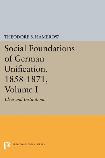 Social Foundations of German Unification, 1858-1871, Volume I main product photo