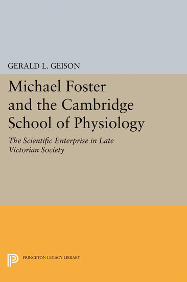 Michael Foster and the Cambridge School of Physiology main product photo