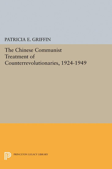 The Chinese Communist Treatment of Counterrevolutionaries, 1924-1949 main product photo