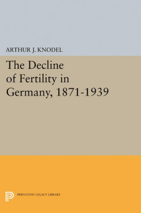 The Decline of Fertility in Germany, 1871-1939