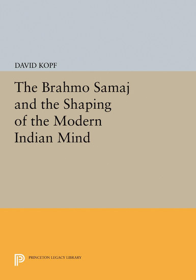 The Brahmo Samaj and the Shaping of the Modern Indian Mind main product photo