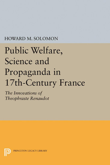 Public Welfare, Science and Propaganda in 17th-Century France main product photo