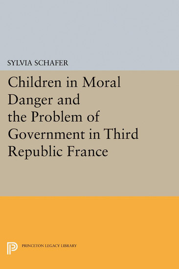Children in Moral Danger and the Problem of Government in Third Republic France main product photo