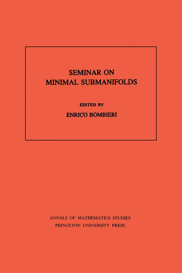 Seminar On Minimal Submanifolds. (AM-103), Volume 103 main product photo