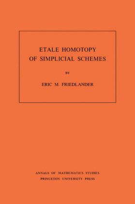 Etale Homotopy of Simplicial Schemes. (AM-104), Volume 104