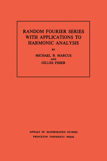 Random Fourier Series with Applications to Harmonic Analysis. (AM-101), Volume 101 main product photo