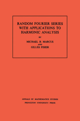 Random Fourier Series with Applications to Harmonic Analysis. (AM-101), Volume 101