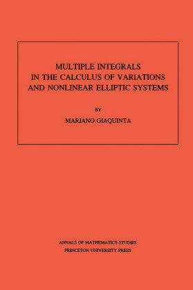 Multiple Integrals in the Calculus of Variations and Nonlinear Elliptic Systems. (AM-105), Volume 105