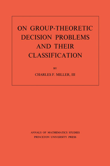 On Group-Theoretic Decision Problems and Their Classification. (AM-68), Volume 68 main product photo