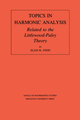 Topics in Harmonic Analysis Related to the Littlewood-Paley Theory. (AM-63), Volume 63