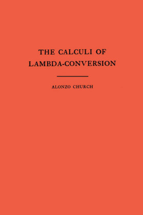 The Calculi of Lambda Conversion. (AM-6), Volume 6