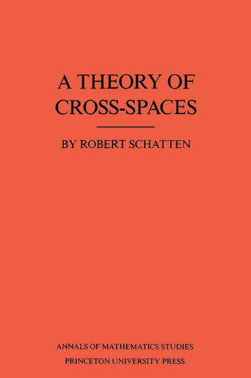 A Theory of Cross-Spaces. (AM-26), Volume 26 main product photo