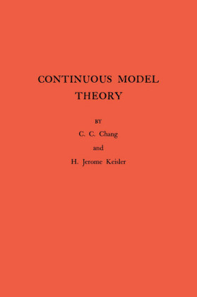 Continuous Model Theory. (AM-58), Volume 58