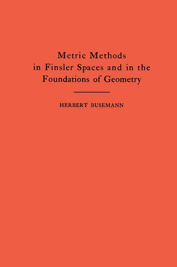 Metric Methods of Finsler Spaces and in the Foundations of Geometry. (AM-8) main product photo