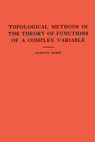Topological Methods in the Theory of Functions of a Complex Variable. (AM-15), Volume 15 main product photo