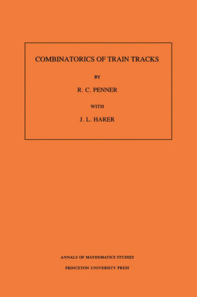 Combinatorics of Train Tracks. (AM-125), Volume 125