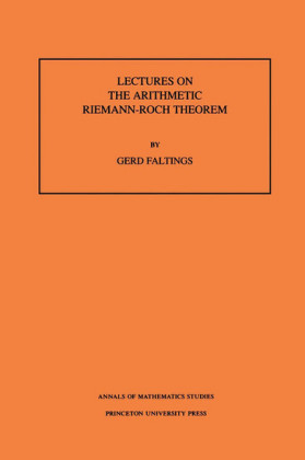 Lectures on the Arithmetic Riemann-Roch Theorem. (AM-127), Volume 127