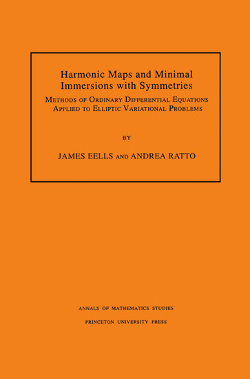 Harmonic Maps and Minimal Immersions with Symmetries (AM-130), Volume 130 main product photo