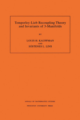 Temperley-Lieb Recoupling Theory and Invariants of 3-Manifolds (AM-134), Volume 134