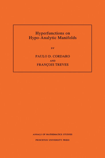 Hyperfunctions on Hypo-Analytic Manifolds (AM-136), Volume 136 main product photo