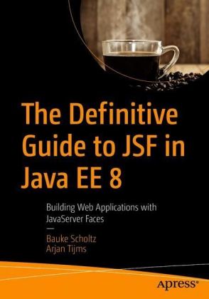 The Definitive Guide to JSF in Java EE 8