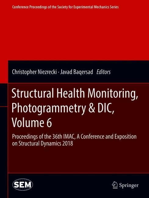 Structural Health Monitoring, Photogrammetry & DIC, Volume 6 main product photo