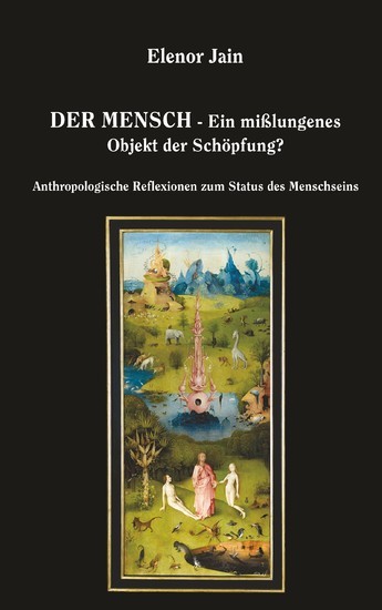 Der Mensch - Ein mißlungenes Objekt der Schöpfung? main product photo