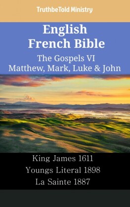English French Bible - The Gospels VI - Matthew, Mark, Luke & John