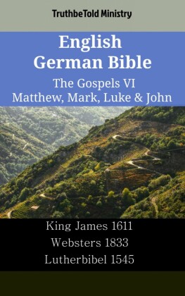 English German Bible - The Gospels VI - Matthew, Mark, Luke & John