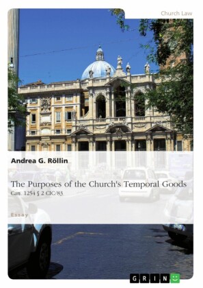 The Purposes of the Church's Temporal Goods (Can. 1254 2 CIC/83)