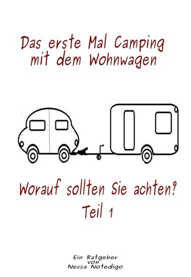 Das erste Mal Camping mit dem Wohnwagen main product photo