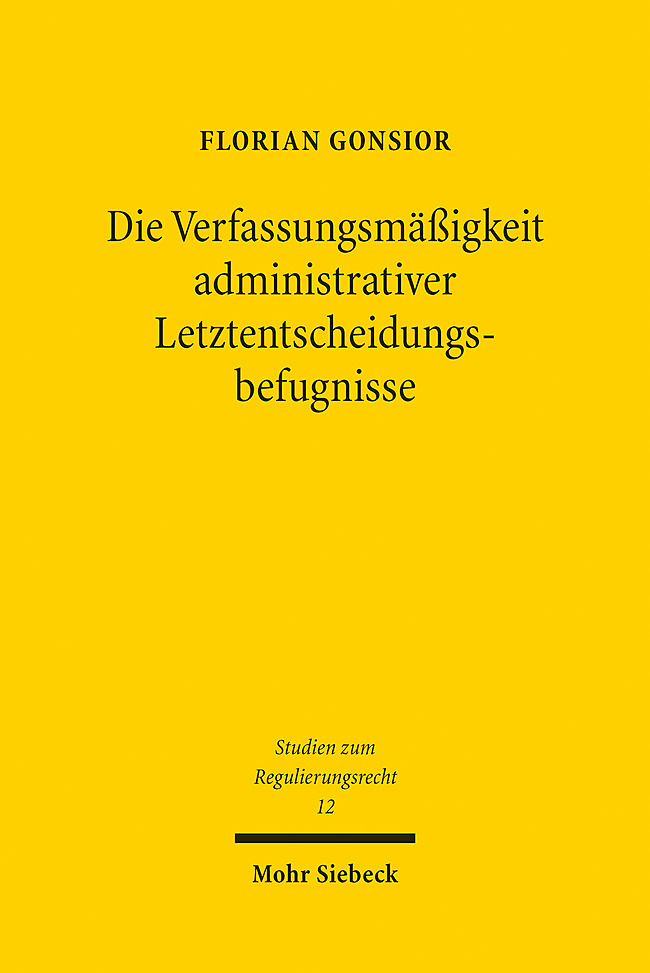Die Verfassungsmäßigkeit administrativer Letztentscheidungsbefugnisse main product photo