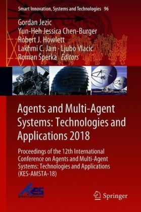 Agents and Multi-Agent Systems: Technologies and Applications 2018