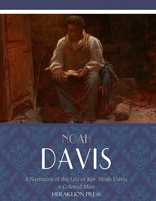 A Narrative of the Life of Rev. Noah Davis, a Colored Man main product photo