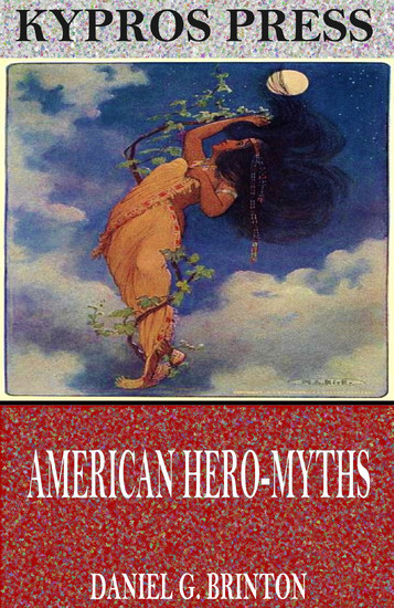American Hero-Myths, a Study in the Native Religions of the Western Continent main product photo