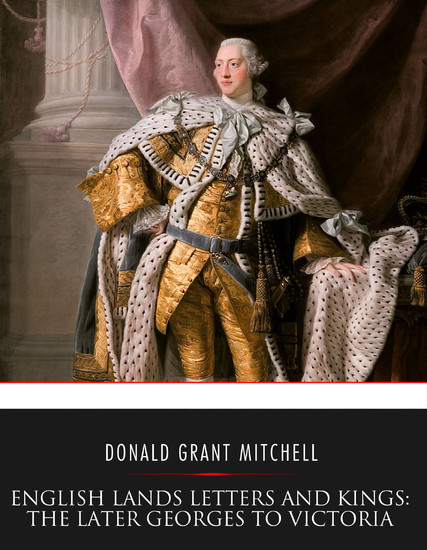 English Lands Letters and Kings: The Later Georges to Victoria main product photo