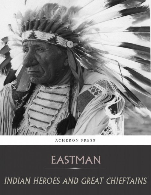 Indian Heroes and Great Chieftains main product photo