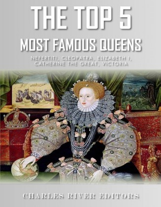 The Top 5 Most Famous Queens