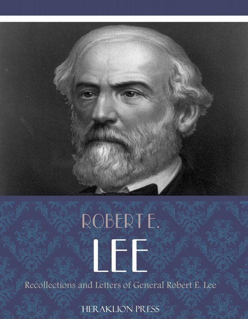 Recollections and Letters of General Robert E. Lee main product photo