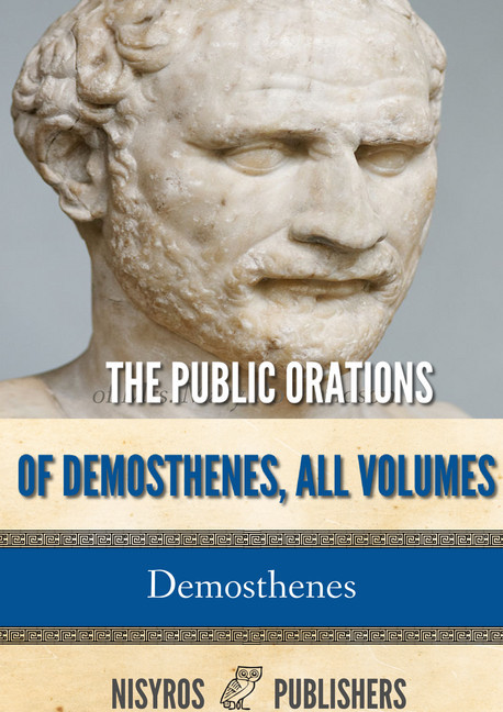 The Public Orations of Demosthenes, All Volumes main product photo